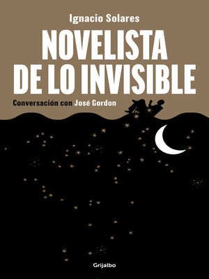 cover image of Novelista de lo invisible